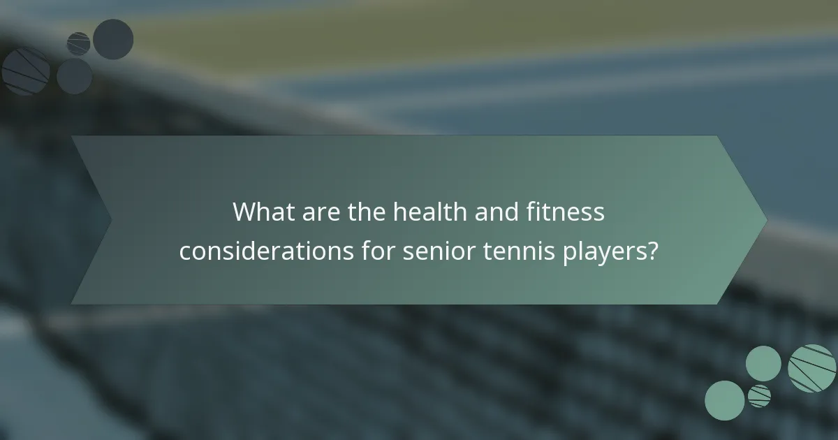 Katere so zdravstvene in fitnes razmere za starejše teniške igralce?